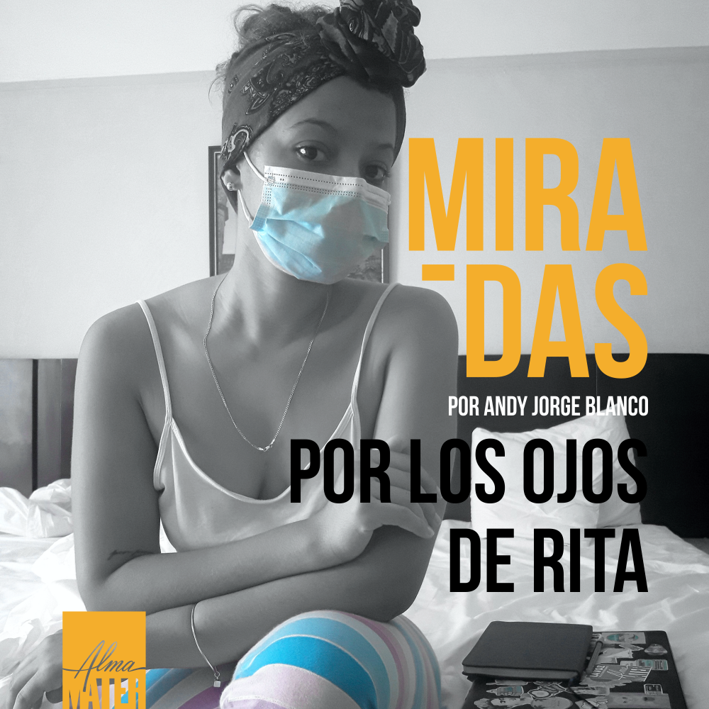 Rita o el ejercicio de desentrañar “Miradas” - Cubaperiodistas